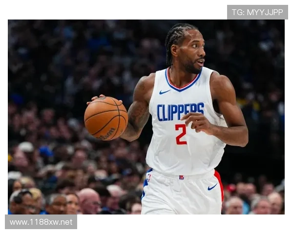 伦纳德挡拆突破拉开差距 提升快船关键时刻得分效率